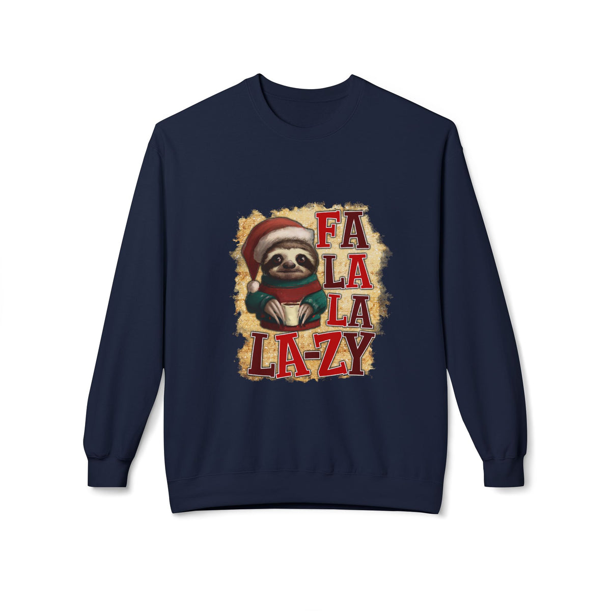 Fa La La La-Zy Sloth Christmas Sweatshirt