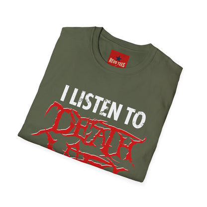 I Listen to Death Metal T-Shirt — Funny Goth / Metal Music Tee