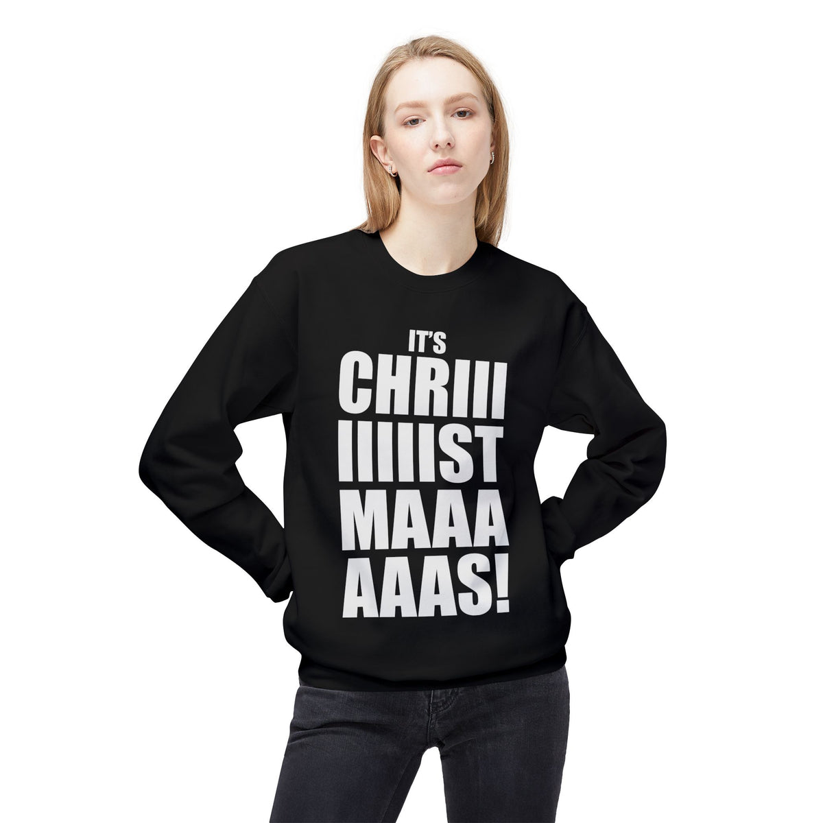 Christmas Shoutout Crewneck Sweatshirt — "It's Chriiistmaaaaas!" Holiday Graphic