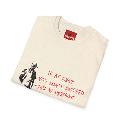 Banksy T-Shirt — “If at First You Don’t Succeed, Call an Airstrike” Graphic Tee