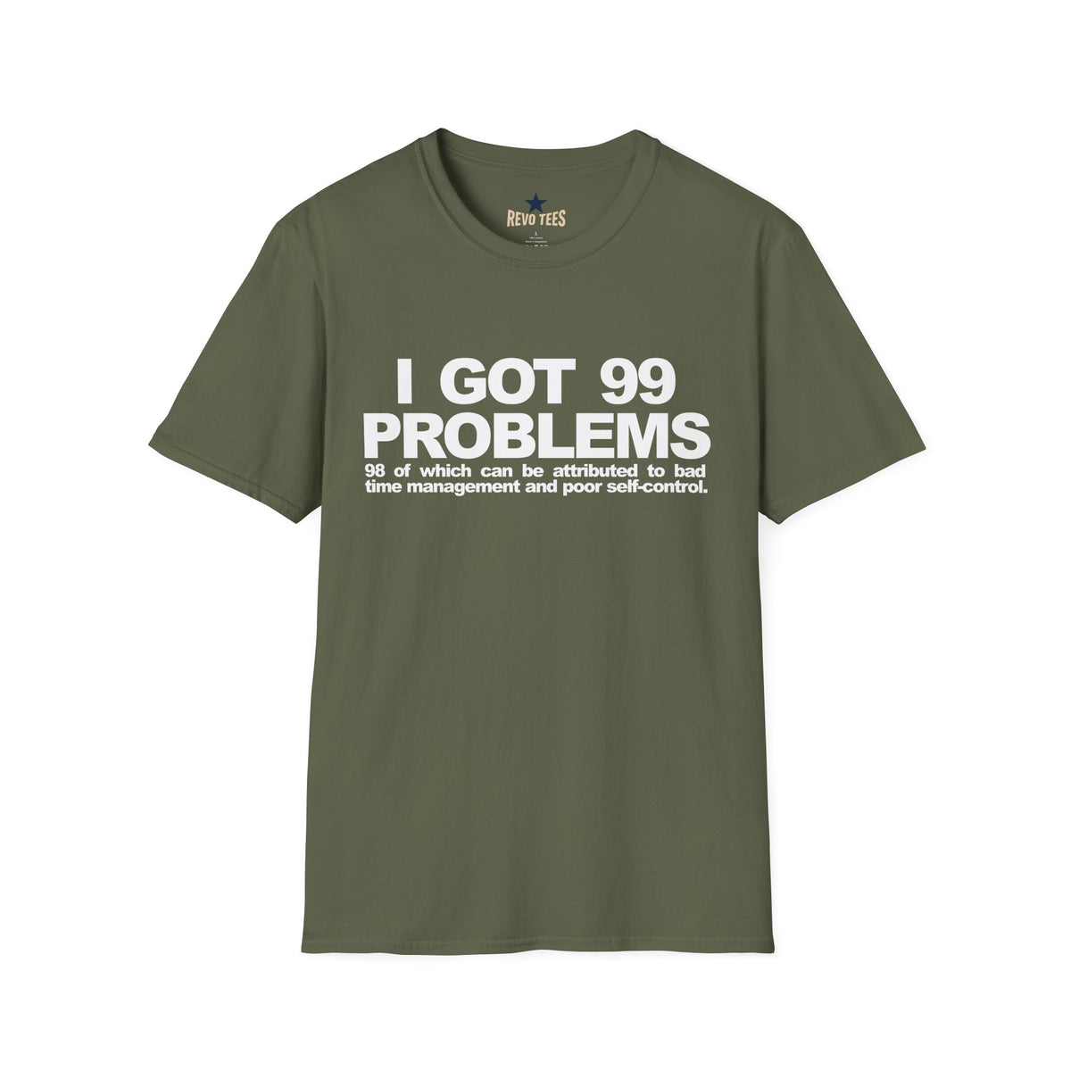 Revotees I Got 99 Problems Funny Time Management Self Control Quote T-Shirt - alternate view 5