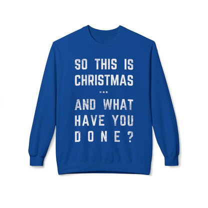 Christmas Sweatshirt - "So This Is Christmas... And What Have You Done?" Vintage Lyric Crewneck