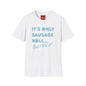 T-Shirt — "It's Only Sausage Roll... But I Like It!" Retro Quote Tee