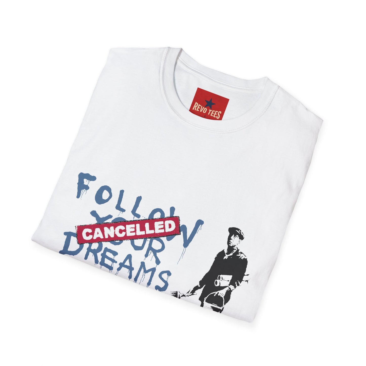 Banksy Cancelled Dreams T-Shirt — 'Follow Your Dreams' Banksy Style Street Art Tee