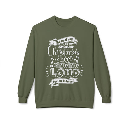 Christmas Cheer Crewneck Sweatshirt – "The Best Way to Spread Christmas Cheer is Singing Loud" Holiday Sweater
