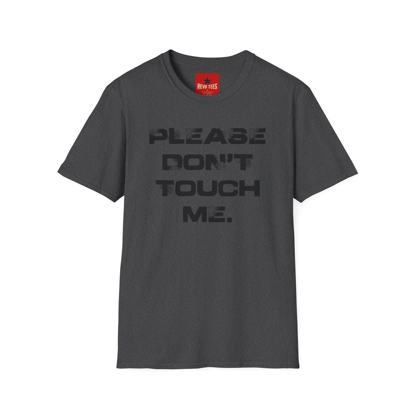 Please Don't Touch T-Shirt — Bold Statement Graphic Tee