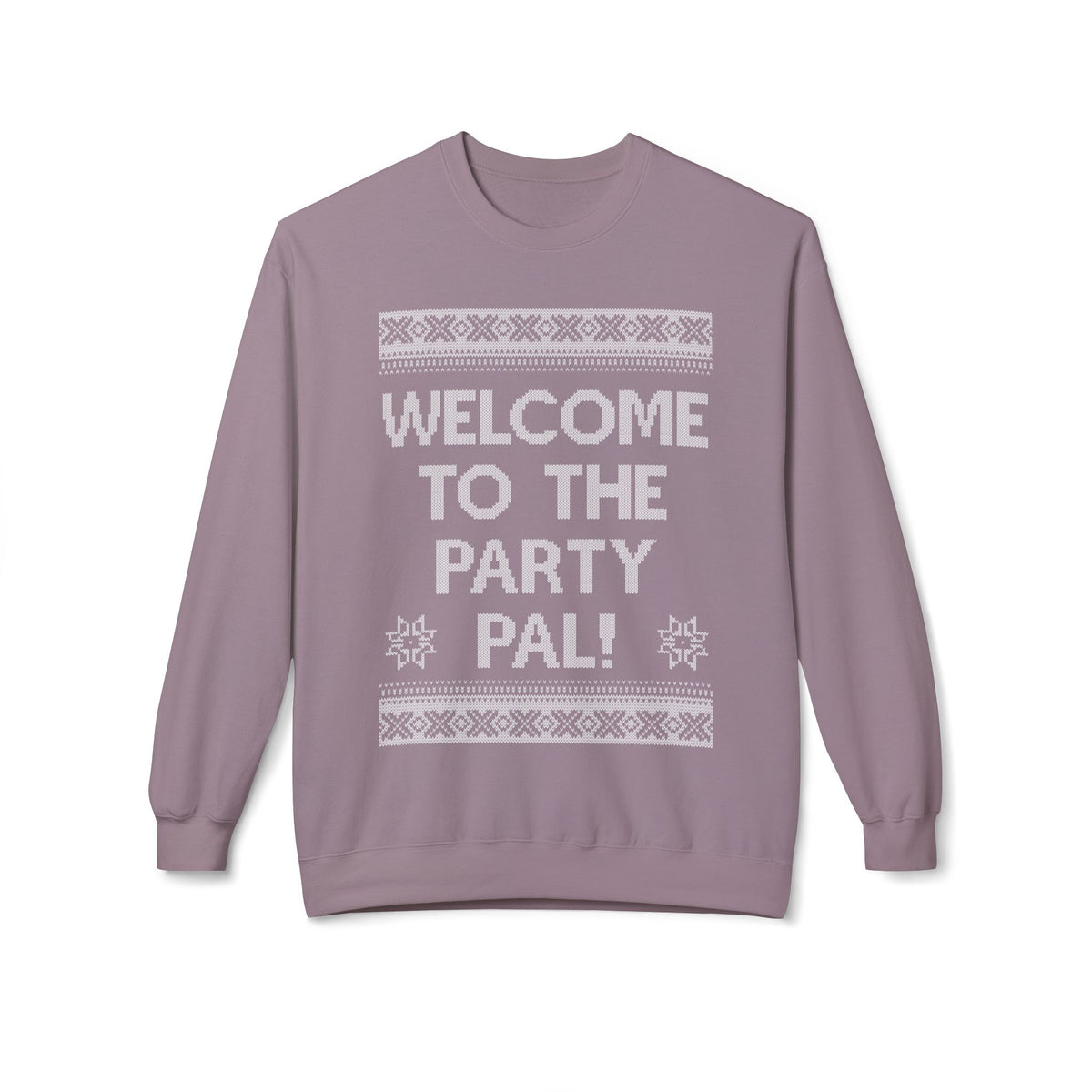"Welcome to the Party Pal!" Holiday Ugly Sweater Design Crewneck Sweatshirt