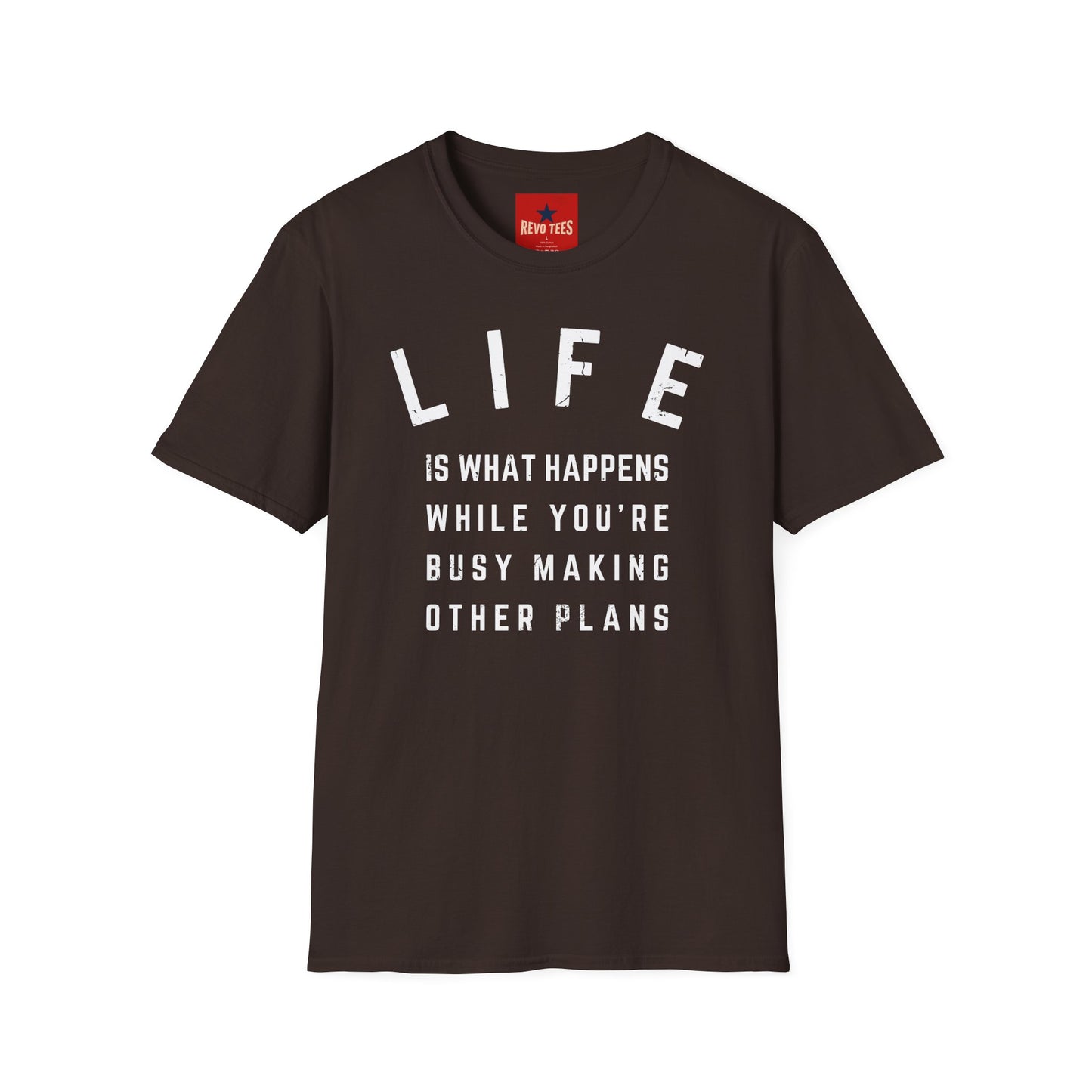 Life Is What Happens...- Unisex Softstyle T-Shirt