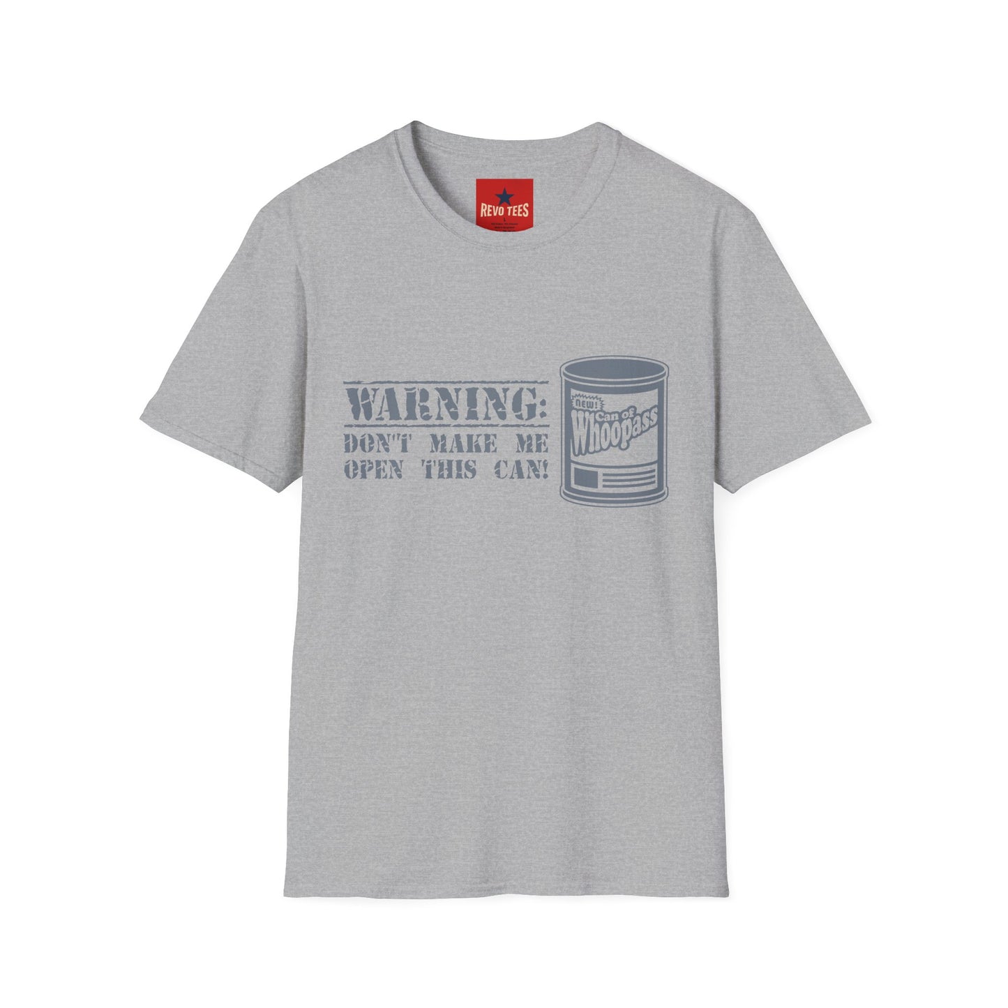 T-Shirt — "Warning: Don't Make Me Open This Can!" Funny Whoopass Can Graphic Tee