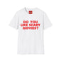 T-Shirt — "Do You Like Scary Movies?" Bold Horror Quote Tee