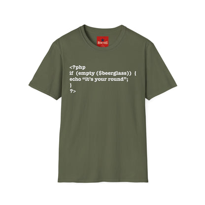 PHP Code Beer T-Shirt — “if (empty(beerglass)) { echo "it's your round"; }” Programmer Tee