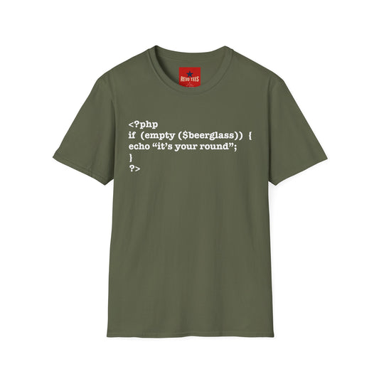 PHP Code Beer T-Shirt — “if (empty(beerglass)) { echo "it's your round"; }” Programmer Tee