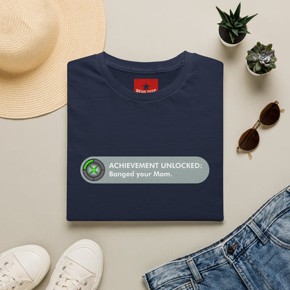 T-Shirt — "Achievement Unlocked: Banged Your Mom" Gamer Humor Tee