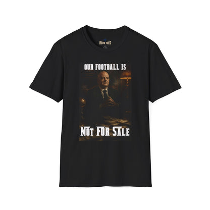 REVOTEES Our Football Is Not For Sale T‑Shirt — FanFare Unfair