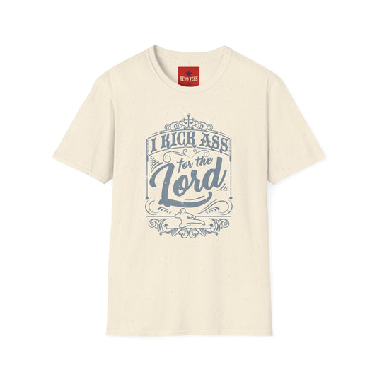 Christian Graphic T‑Shirt — "I Kick Ass for the Lord" Inspirational Faith Tee