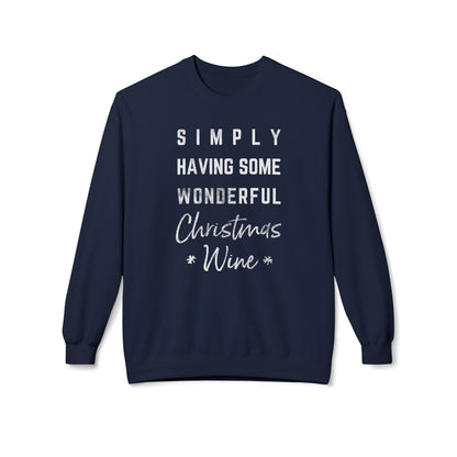 Christmas Wine Sweatshirt - "Simply Having Some Wonderful Christmas Wine" Holiday Crewneck