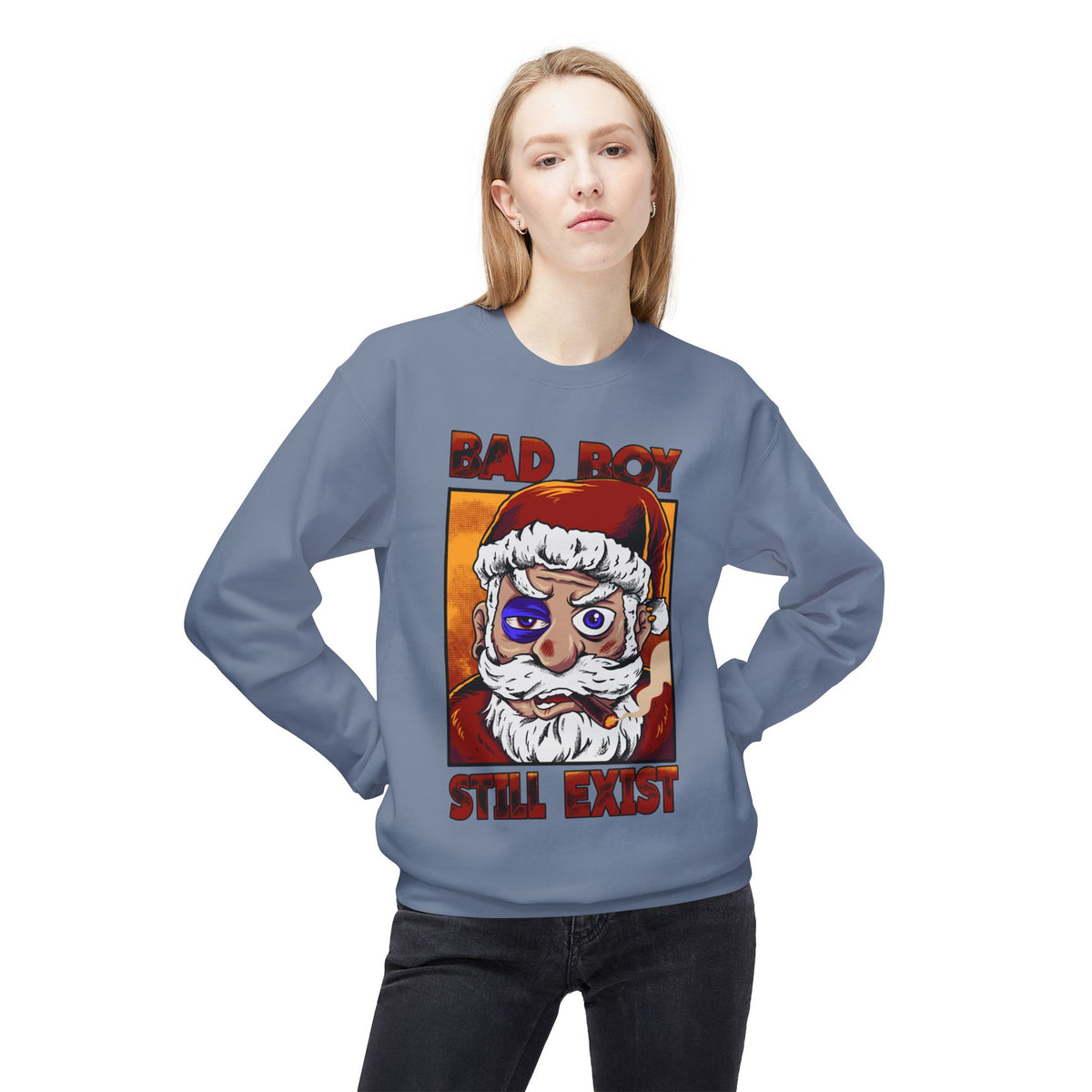 Bad Boy Santa — 'Bad Boy Still Exist' Christmas Crewneck Sweatshirt
