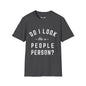 Revotees Do I Look Like a People Person Unisex Softstyle T-Shirt - alternate view 2