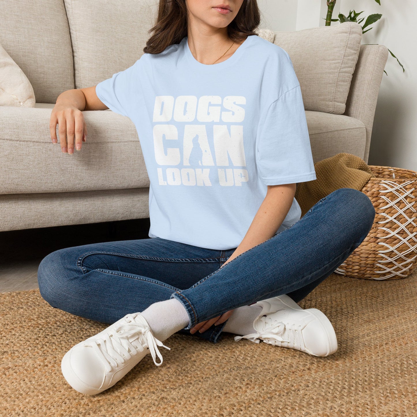 Dogs Can Look Up T-Shirt — Funny Dog Lover Tee