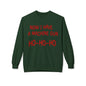 Christmas Sweatshirt — "Now I Have a Machine Gun Ho-Ho-Ho" Holiday Crewneck