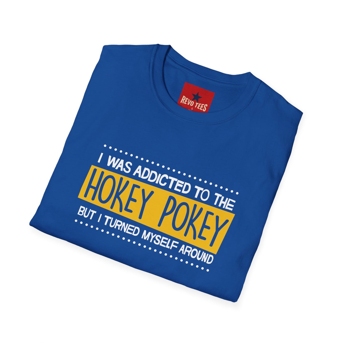 Hokey Pokey Funny T-Shirt — "I Was Addicted to the Hokey Pokey" Graphic Tee