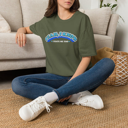Yeah I know, I don't like me too - Unisex Softstyle T-Shirt