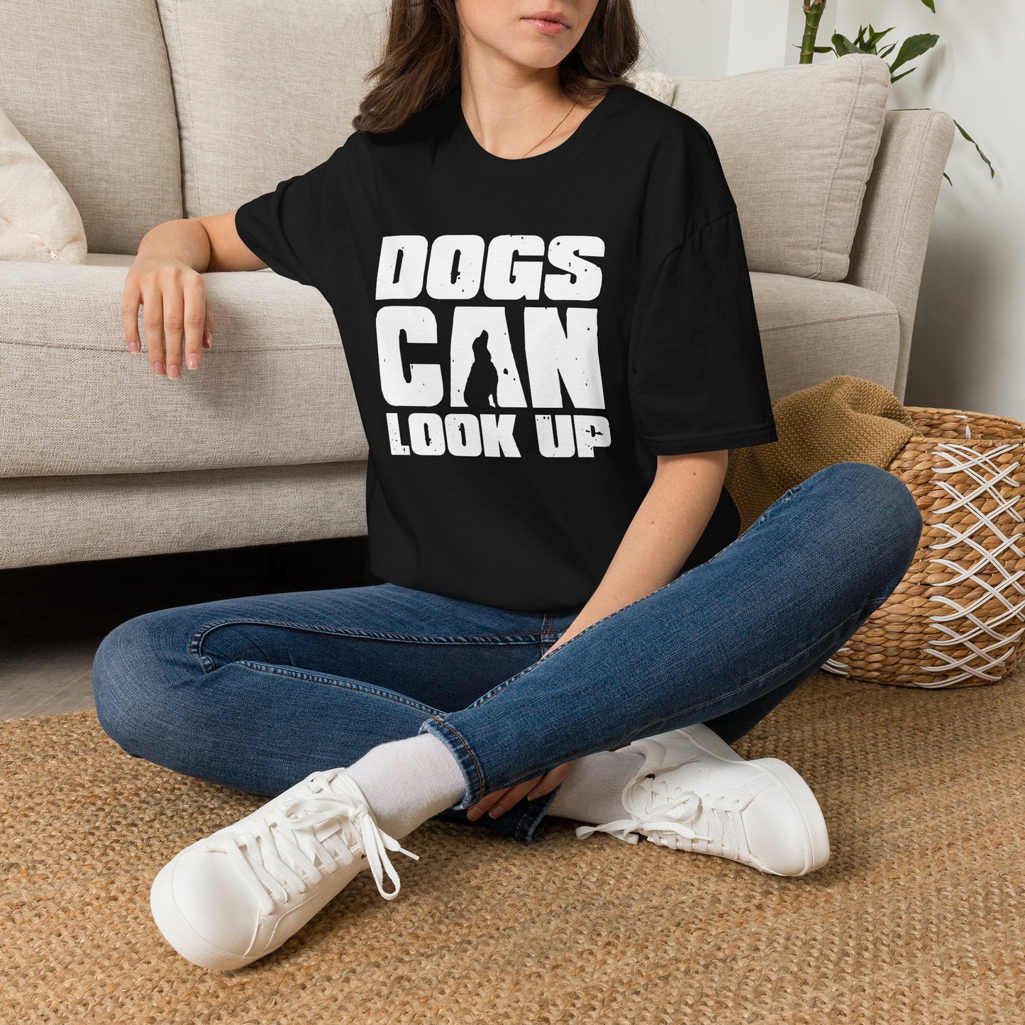 Dogs Can Look Up T-Shirt — Funny Dog Lover Tee