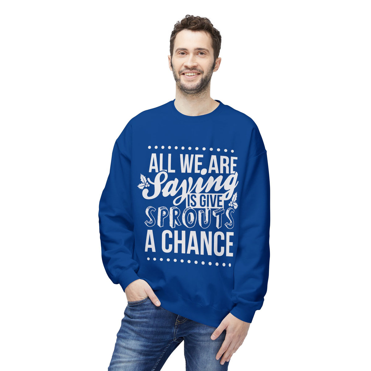 "All We Are Saying Is Give Sprouts a Chance" Cozy Vegan Humor Crewneck Sweatshirt