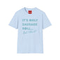 T-Shirt — "It's Only Sausage Roll... But I Like It!" Retro Quote Tee