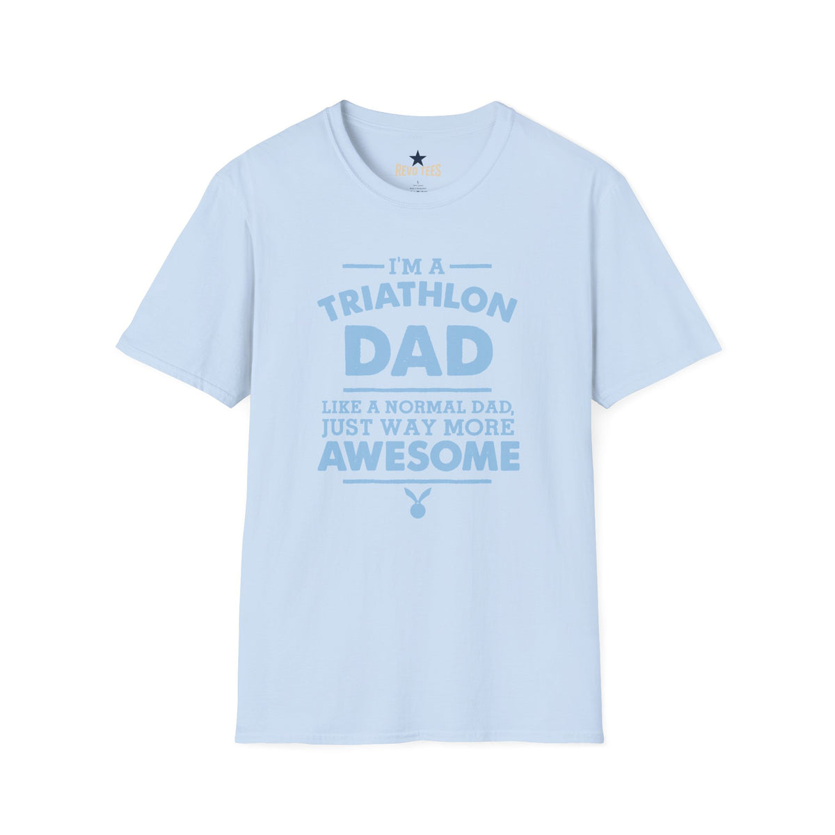 Revotees Triathlon Dad Im a Triathlon Dad Like a Normal Dad Just Way More Awesome T-Shirt - alternate view 8