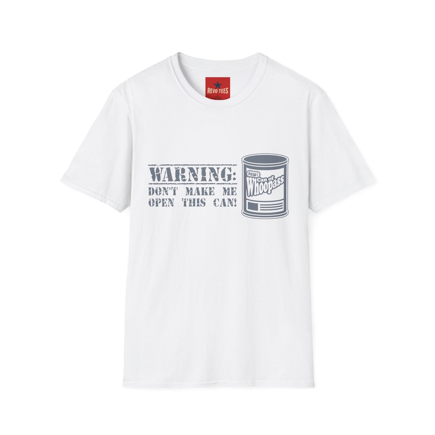 T-Shirt — "Warning: Don't Make Me Open This Can!" Funny Whoopass Can Graphic Tee