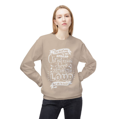 Christmas Cheer Crewneck Sweatshirt – "The Best Way to Spread Christmas Cheer is Singing Loud" Holiday Sweater