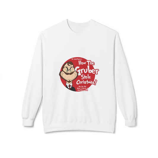 How The Gruber Stole Christmas Crewneck Sweatshirt