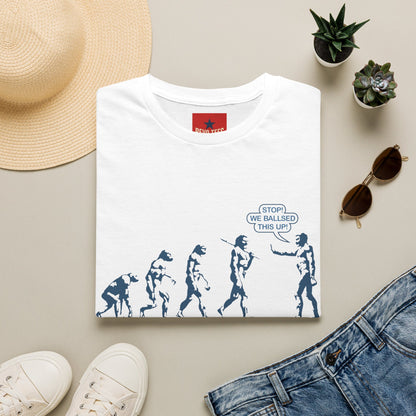 Evolution T-Shirt — Funny ‘Stop! We Ballsed This Up’ Evolution Graphic Tee