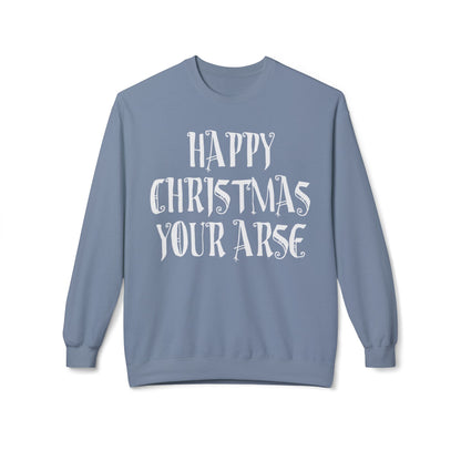 Funny Christmas Crewneck Sweatshirt — "Happy Christmas Your Arse" Holiday Sweater