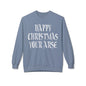 Funny Christmas Crewneck Sweatshirt — "Happy Christmas Your Arse" Holiday Sweater