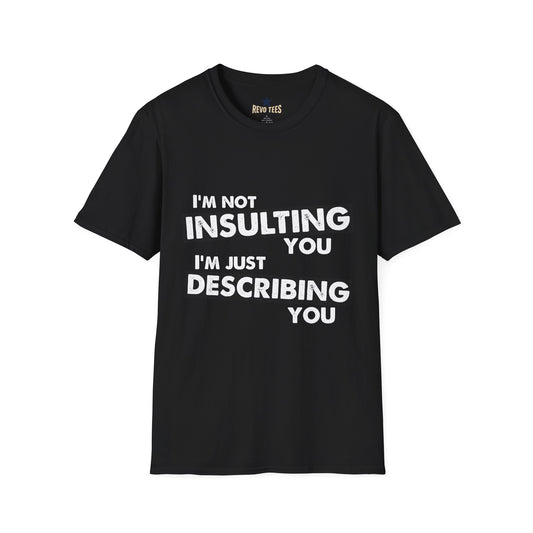 Revotees Insulting Unisex Softstyle T-Shirt - alternate view 2