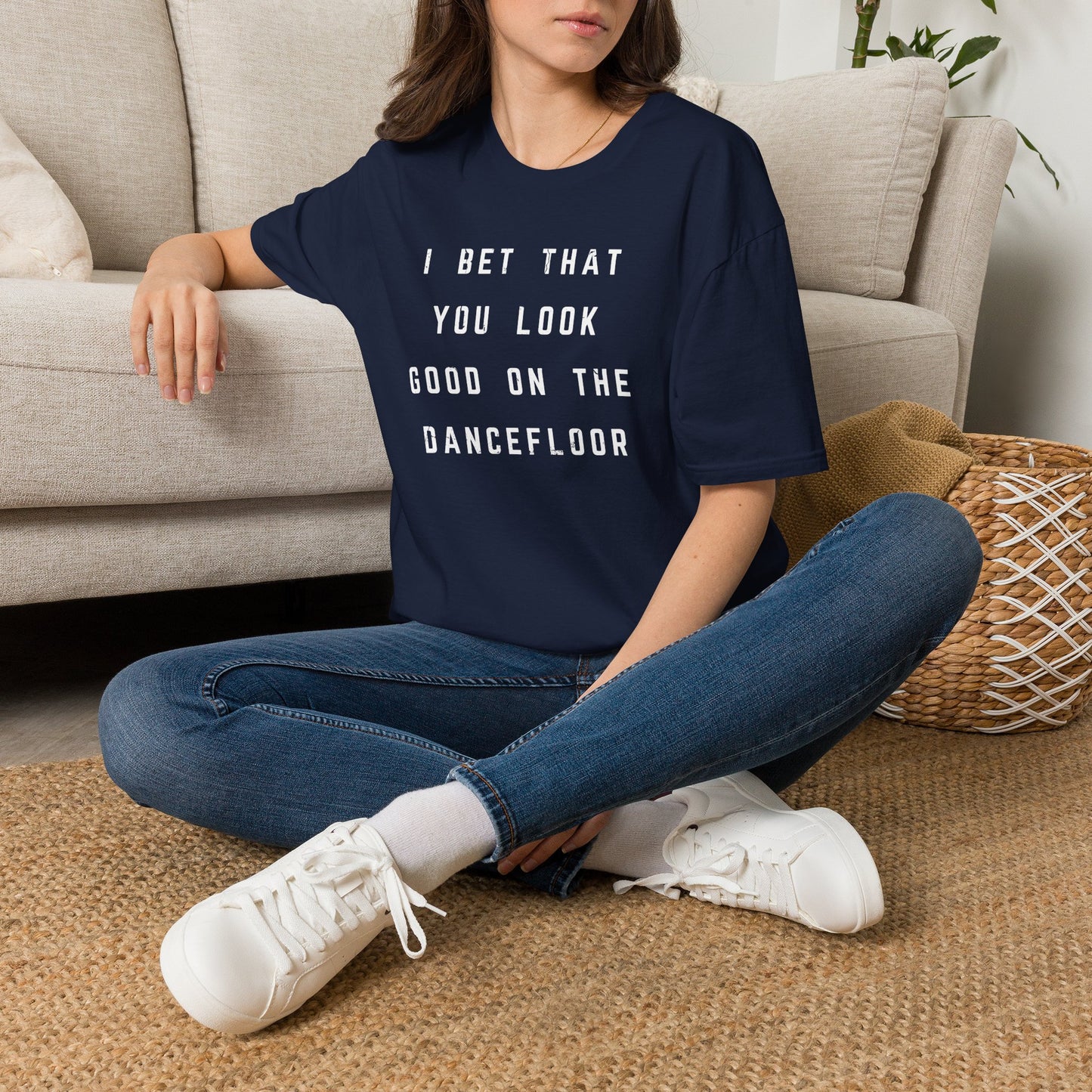 I Bet That You Look T-Shirt — Funny Dancefloor Quote Tee