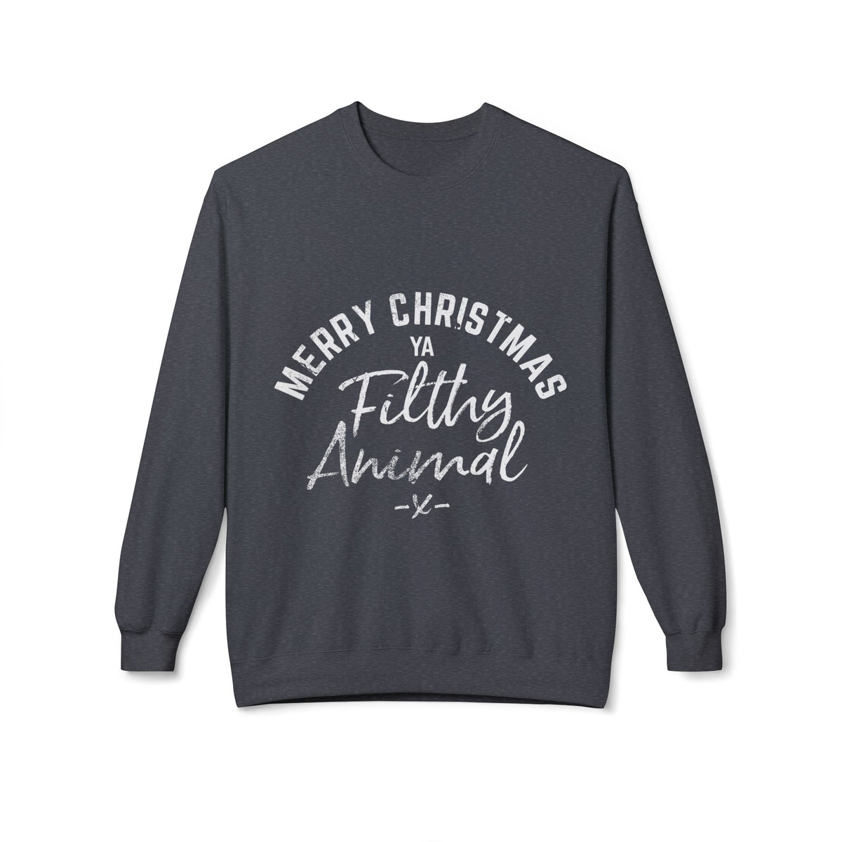 Merry Christmas Ya Filthy Animal Crewneck Sweatshirt