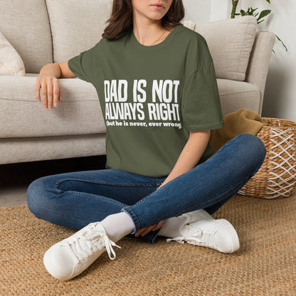 Dad Is Not Always Right T-Shirt — Funny Father’s Day Tee