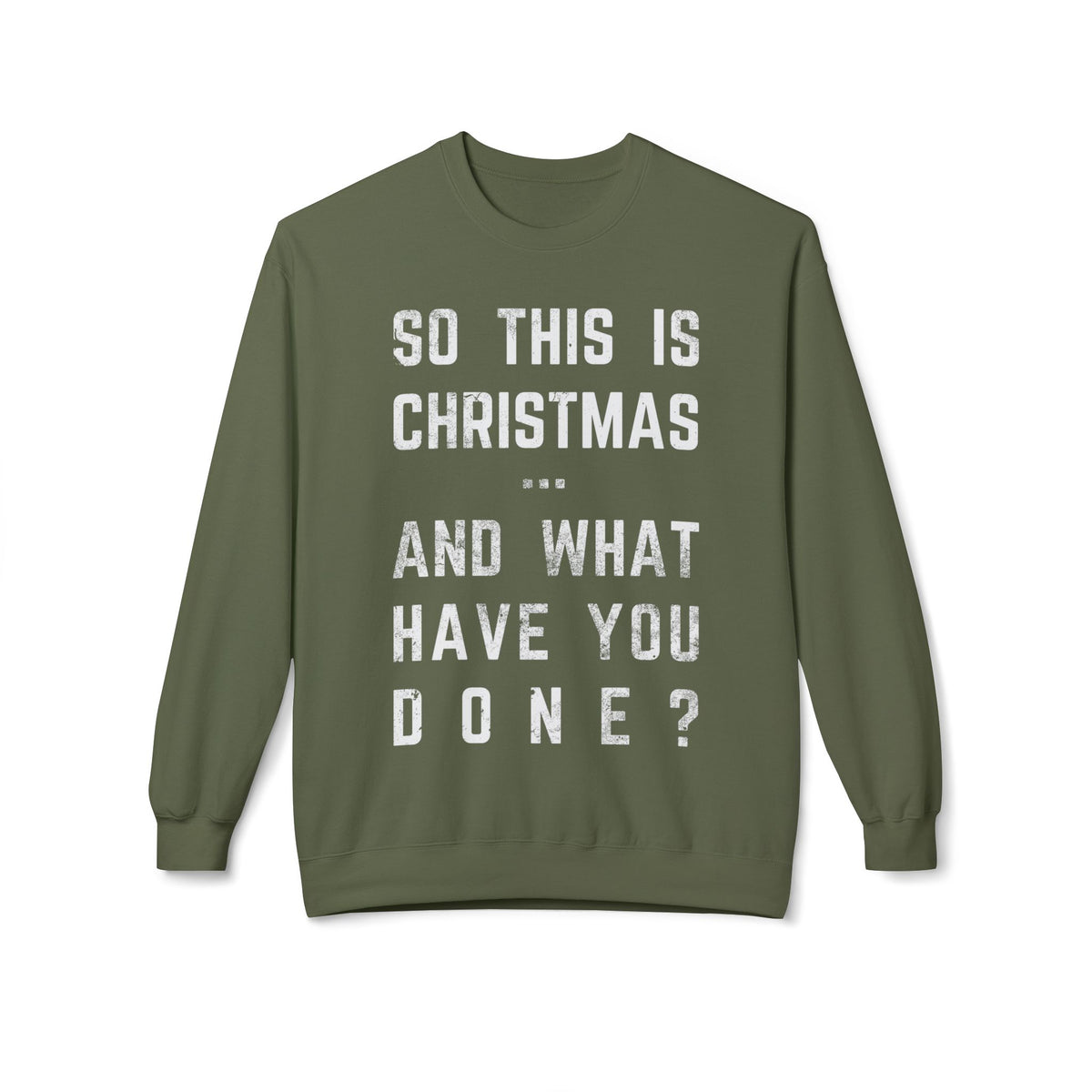 Christmas Sweatshirt - "So This Is Christmas... And What Have You Done?" Vintage Lyric Crewneck