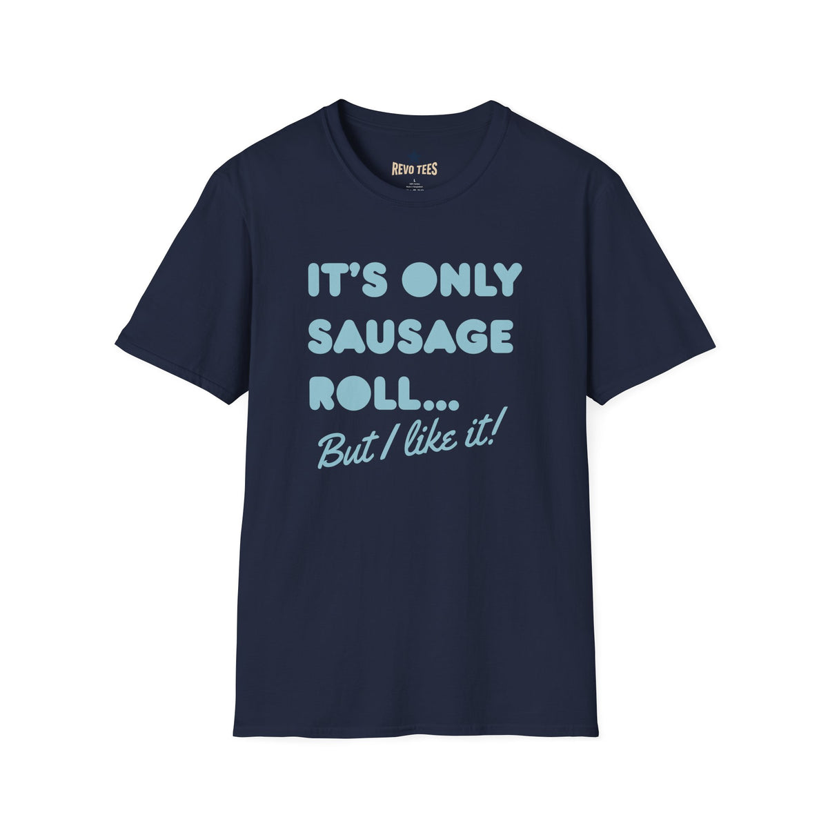 Revotees Its Only Sausage Roll But I Like It Retro Quote T-Shirt - alternate view 10