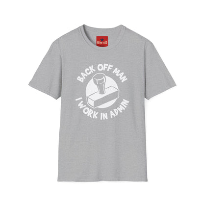 Back Off Man I Work in Admin T-Shirt