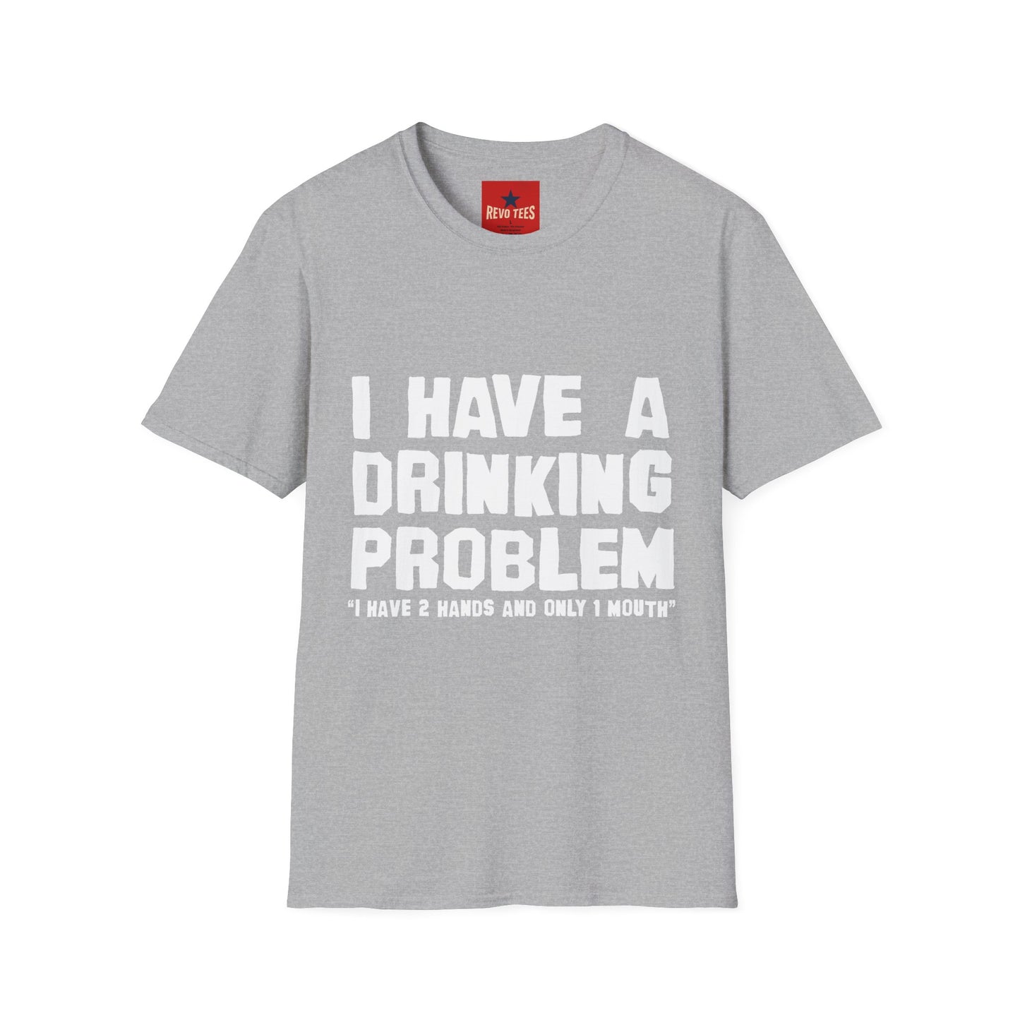 I Have A Drinking Problem - Unisex Softstyle T-Shirt
