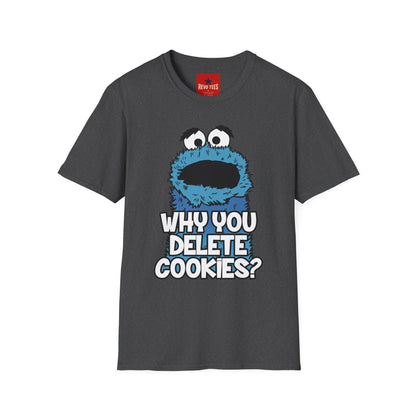 Cookie Monster "Why You Delete Cookies?" T-Shirt — Funny Retro Kids TV Graphic Tee