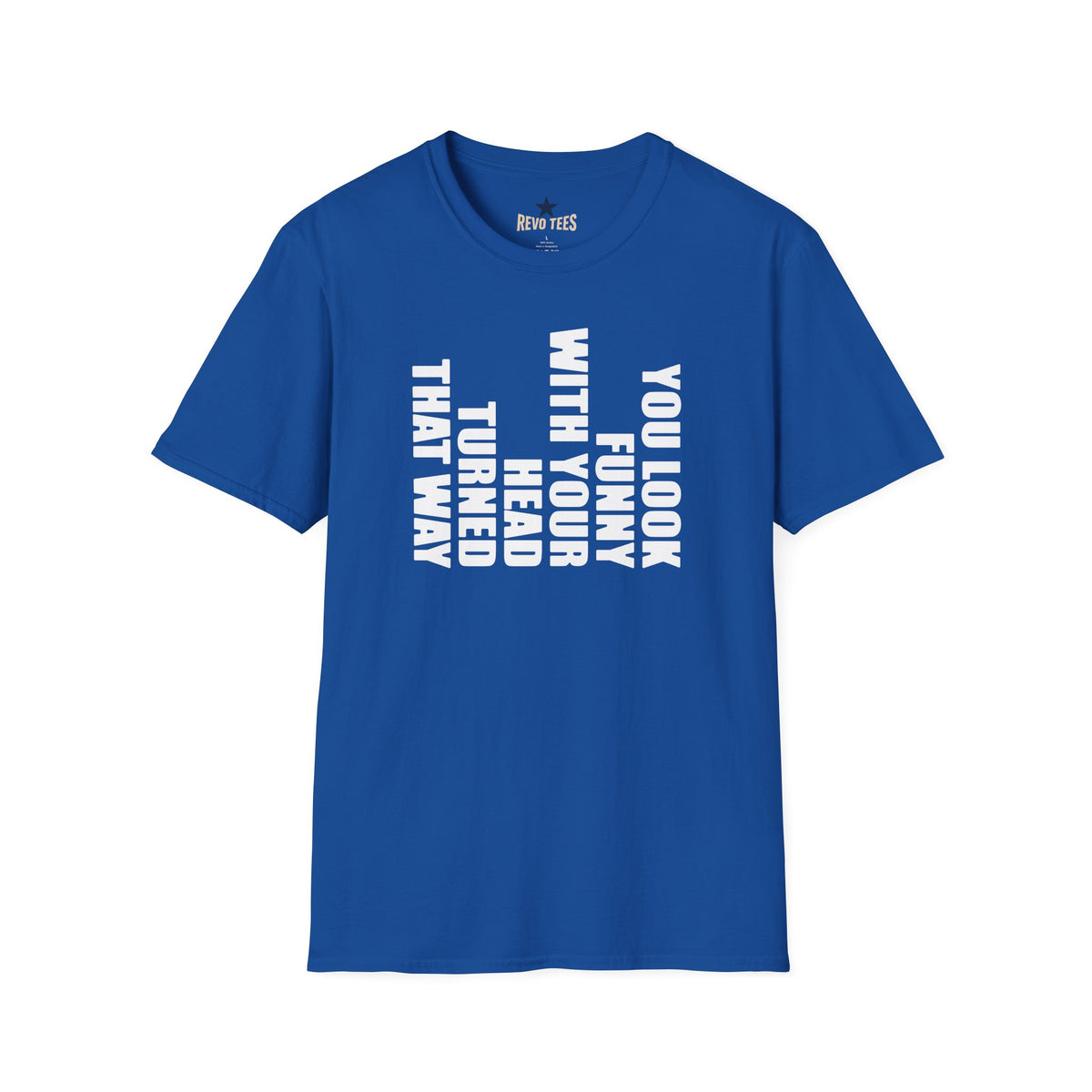 Revotees You Look Funny with Your Head Turned That Way Vertical Graphic T-Shirt - alternate view 8