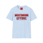 Maximum Effort T-Shirt — Bold Motivational Graphic Tee
