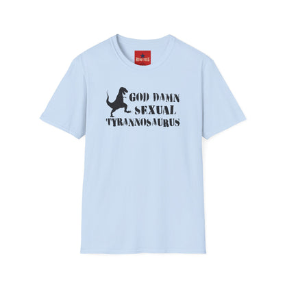 T-Shirt — "God Damn Sexual Tyrannosaurus" Funny Dino Graphic Tee