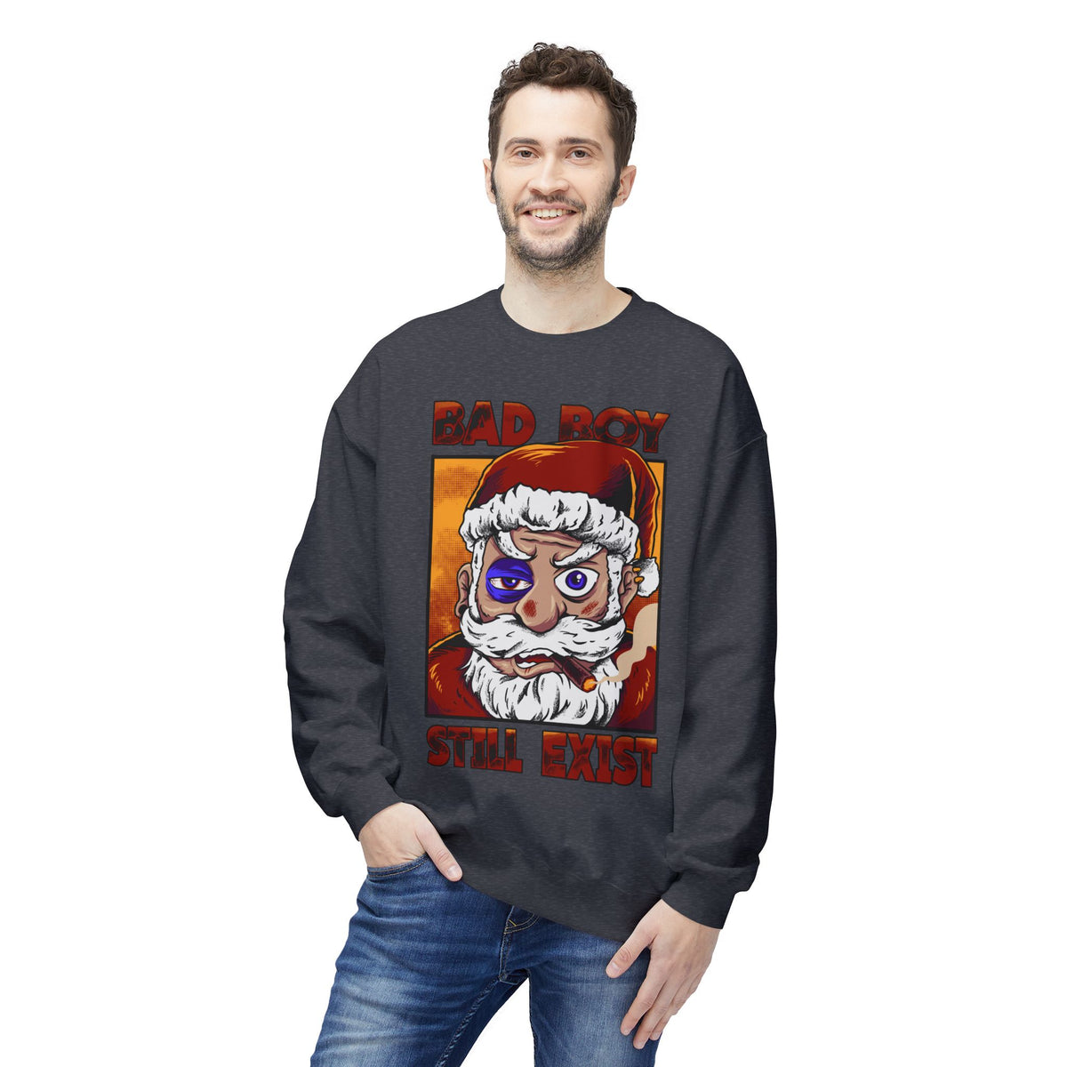 Bad Boy Santa — 'Bad Boy Still Exist' Christmas Crewneck Sweatshirt