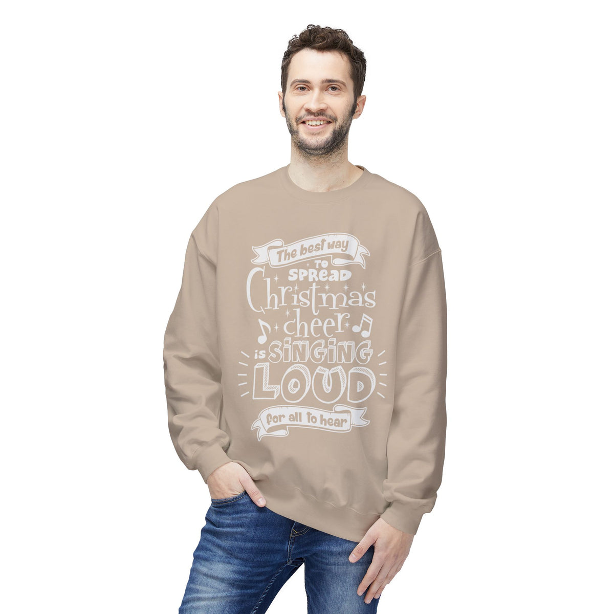 Christmas Cheer Crewneck Sweatshirt – "The Best Way to Spread Christmas Cheer is Singing Loud" Holiday Sweater